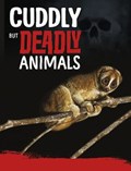 Cuddly But Deadly Animals | Charles C. Hofer | 