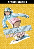 Snowboarding Surprise | Emma Bernay ; Emma Carlson Berne | 
