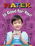Water Is Good for You! | Gloria Koster | 