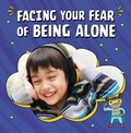 Facing Your Fear of Being Alone | Mari Schuh | 