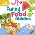 Funny Food Riddles | A. J. (Senior Editor) Sautter | 
