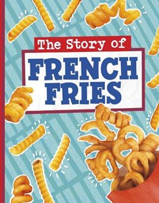 The Story of French Fries