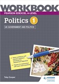 Pearson Edexcel A-level Politics Workbook 1: UK Government and Politics | Toby Cooper | 