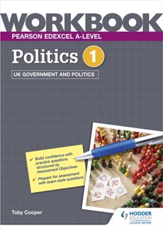 Pearson Edexcel A-level Politics Workbook 1: UK Government and Politics