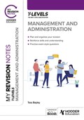 My Revision Notes: Management and Administration T Level | Tess Bayley | 