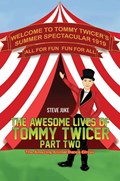 The Awesome Lives of Tommy Twicer: Part Two | Steve Juke | 