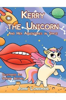 Kerry the Unicorn and Her Adventures in Space