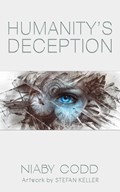 Humanity's Deception | Niaby Codd | 