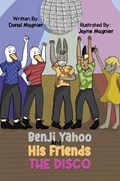 Benji Yahoo And His Friends: The Disco | Donal Magnier | 