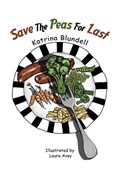 Save the Peas for Last | Katrina Blundell | 