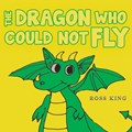 The Dragon Who Could Not Fly | Ross King | 