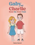 Gaby and Charlie Forever Sibs, Forever Friends | Sandy Heacock | 