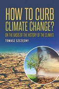 How to Curb Climate Change? | Tomasz Szczesny | 
