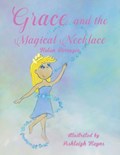 Grace and the Magical Necklace | Helen Farrugia | 