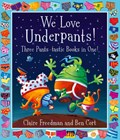 We Love Underpants! Three Pants-tastic Books in One! | Claire Freedman | 