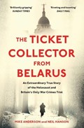 The Ticket Collector from Belarus | Mike Anderson ; Neil Hanson | 