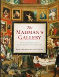 The Madman's Gallery | Edward Brooke-Hitching | 