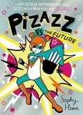 Pizazz vs The Future | Sophy Henn | 
