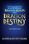 Dragon Destiny | Kevin Tsang ; Katie Tsang | 
