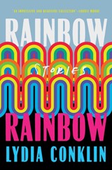Rainbow Rainbow | Lydia Conklin | 9781398508552