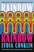 Rainbow Rainbow | Lydia Conklin | 