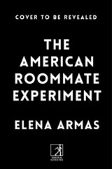The american roommate experiment | Elena Armas | 9781398515642