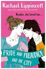 Pride & Prejudice in the City | Rachel Lippincott | 9781398528581