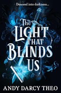 The Light That Blinds Us | AndyDarcy Theo | 