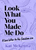 Look What You Made Me Do | Kat McKenna | 