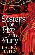 Sisters of Fire and Fury | Laura Bates | 