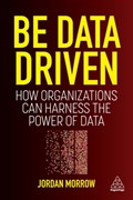 Be Data Driven | Jordan Morrow | 