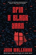 Spin a Black Yarn | Josh Malerman | 