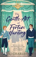 The Gentle Art of Fortune Hunting | Kj Charles | 