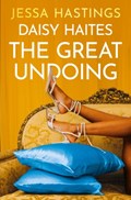 Daisy Haites: The Great Undoing | Jess Hastings | 