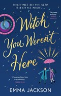 Witch You Weren't Here | Emma Jackson | 