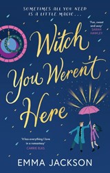 Witch You Weren't Here | Emma Jackson | 9781398717961