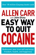 Allen Carr: The Easy Way to Quit Cocaine | Allen Carr ; John Dicey | 