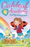 Oakleaf Academy: First Day at Fairy School | Melody Lockhart | 