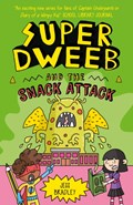 Super Dweeb and the Snack Attack | Jess Bradley | 