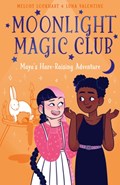 Moonlight Magic Club: Maya's Hare-Raising Adventure | Melody Lockhart | 