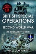 British Special Operations in the Second World War | Malcolm Atkin | 