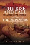 The Rise and Fall of a Medieval Family | Kathryn Warner | 