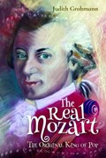 The Real Mozart | Judith Grohmann | 