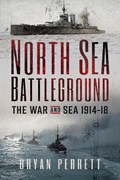 North Sea Battleground | Bryan Perrett | 