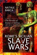 Rome's Sicilian Slave Wars | Natale Barca | 