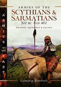 Armies of the Scythians and Sarmatians 700 BC to AD 450 | Gabriele Esposito | 