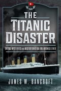 The Titanic Disaster | James W Bancroft | 