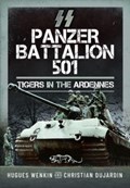 SS Panzer Battalion 501 | Hugues Wenkin ; Christian Dujardin | 