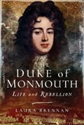 The Duke of Monmouth | Laura Brennan | 