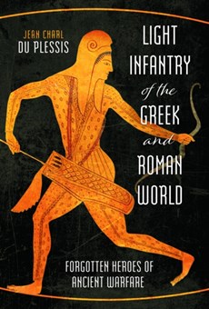Light Infantry of the Greek and Roman World